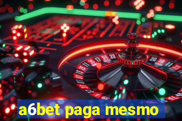 a6bet paga mesmo